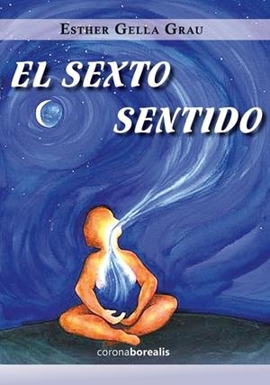 El sexto sentido | 9788415465577 | Esther Gella Grau | Librería Castillón - Comprar libros online Aragón, Barbastro