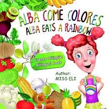 Alba come colores / Alba eats a rainbow | 9788461679058 | Miss Eli (Elisabeth Muñoz Sánchez) | Librería Castillón - Comprar libros online Aragón, Barbastro