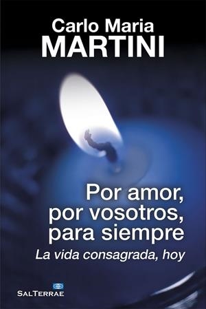 Por amor, por vosotros, para siempre | 9788429322071 | Martini, Carlo Maria | Librería Castillón - Comprar libros online Aragón, Barbastro