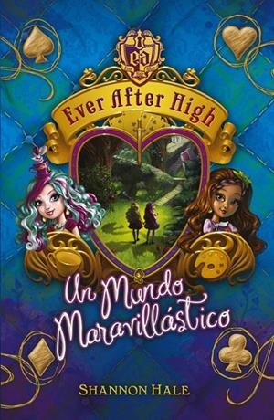 EVER AFTER HIGH 3. UN MUNDO MARAVILLÁSTICO | 9788420417745 | DALE, SHANNON | Librería Castillón - Comprar libros online Aragón, Barbastro