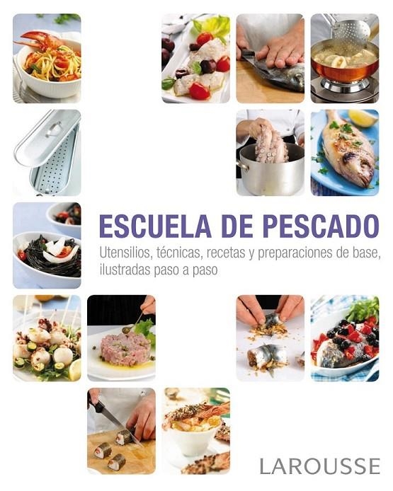 Escuela de pescado | 9788415785712 | Larousse Editorial | Librería Castillón - Comprar libros online Aragón, Barbastro