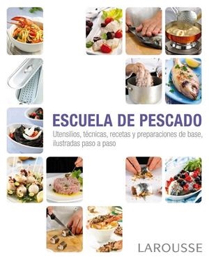 Escuela de pescado | 9788415785712 | Larousse Editorial | Librería Castillón - Comprar libros online Aragón, Barbastro