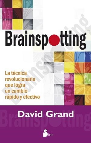 Brainspotting | 9788416233052 | GRAND, DAVID | Librería Castillón - Comprar libros online Aragón, Barbastro