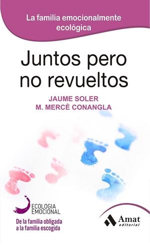 JUNTOS PERO NO REVUELTOS | 9788497357128 | SOLER I LLEONART, JAUME; CONANGLA I MARIN, MARIA MERCÈ | Librería Castillón - Comprar libros online Aragón, Barbastro