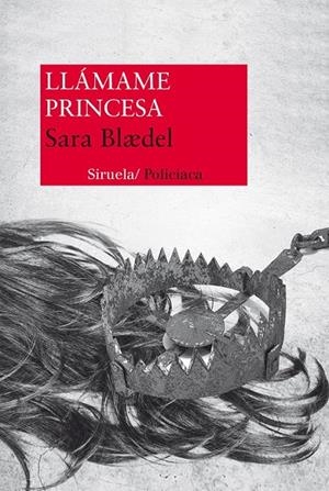 Llámame Princesa | 9788415937135 | Blædel, Sara | Librería Castillón - Comprar libros online Aragón, Barbastro