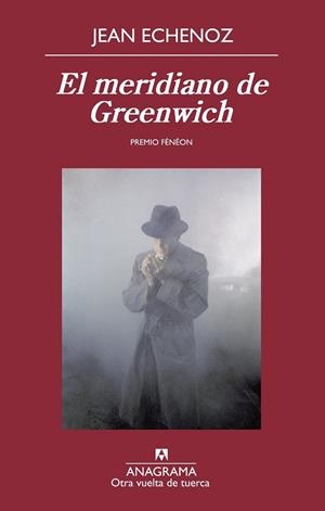 El meridiano de Greenwich | 9788433976277 | Echenoz, Jean | Librería Castillón - Comprar libros online Aragón, Barbastro