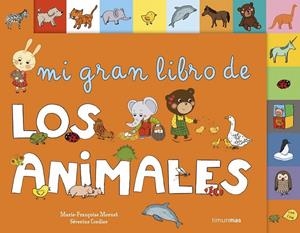 Mi gran libro de los animales | 9788408126157 | Mornet, Marie-Françoise Mornet | Librería Castillón - Comprar libros online Aragón, Barbastro
