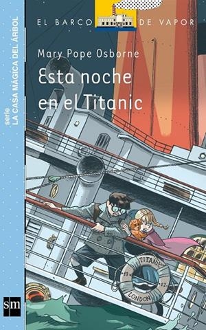 ESTA NOCHE EN EL TITANIC - Casa mágica del árbol 15 | 9788467571936 | Osborne, Mary Pope | Librería Castillón - Comprar libros online Aragón, Barbastro