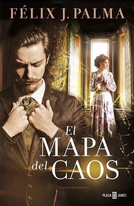 El mapa del caos | 9788401343452 | Félix J. Palma | Librería Castillón - Comprar libros online Aragón, Barbastro
