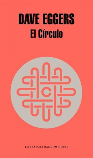 El Círculo | 9788439729082 | Dave Eggers | Librería Castillón - Comprar libros online Aragón, Barbastro