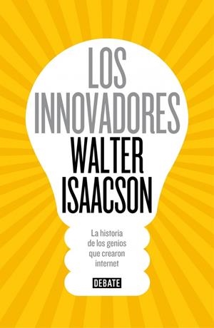 Los innovadores | 9788499924663 | Isaacson, Walter | Librería Castillón - Comprar libros online Aragón, Barbastro