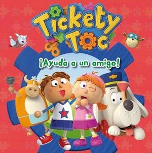 ¡Ayuda a un amigo! - Tickety Toc 1 | 9788448840402 | VV.AA. | Librería Castillón - Comprar libros online Aragón, Barbastro