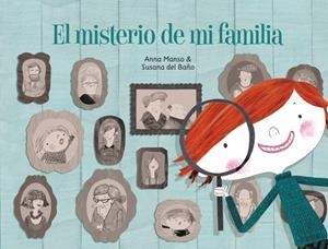 El misterio de mi familia | 9788448841799 | Anna Manso Susana del Baño | Librería Castillón - Comprar libros online Aragón, Barbastro