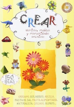 CREAR TECNICAS MODELOS E IDEAS ARTISTICAS | 9788490249246 | VV.AA. | Librería Castillón - Comprar libros online Aragón, Barbastro