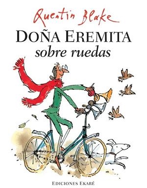 Doña Eremita sobre ruedas | 9788493776770 | Blake, Quentin | Librería Castillón - Comprar libros online Aragón, Barbastro