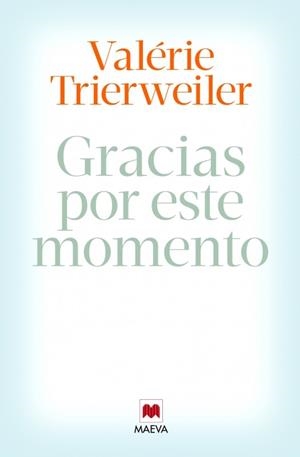 Gracias por este momento | 9788415893851 | Trierweiler, Valérie | Librería Castillón - Comprar libros online Aragón, Barbastro