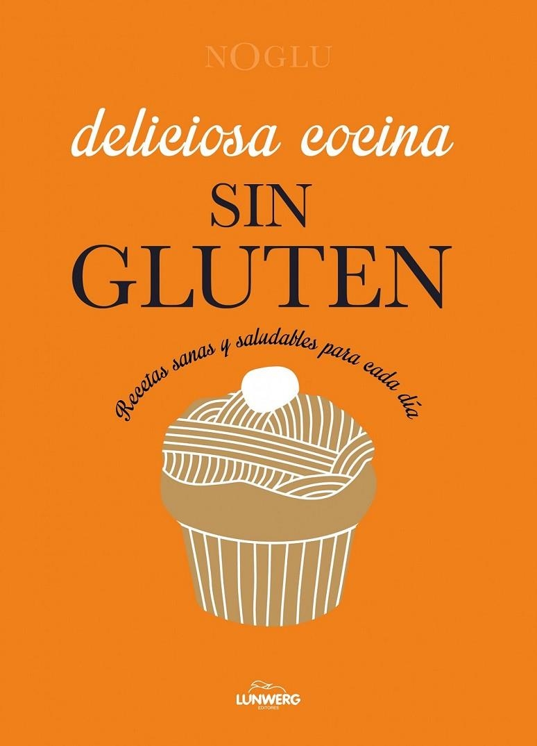 Deliciosa cocina sin gluten | 9788415888963 | Jules, Frédérique; Lepoutre, Jennifer; Yanase, Mitsuru | Librería Castillón - Comprar libros online Aragón, Barbastro