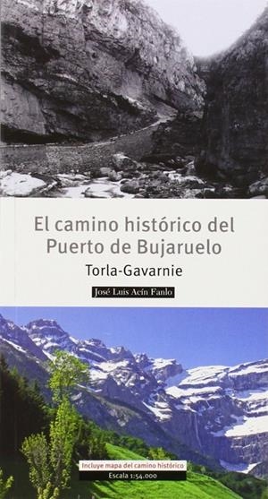 EL CAMINO HISTORICO DEL PUERTO DE BUJARUELO : Torla-Gavarnie | 9788483214152 | Acin Fanlo, Jose Luis | Librería Castillón - Comprar libros online Aragón, Barbastro