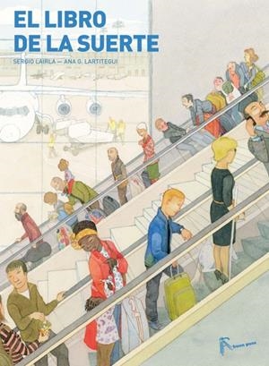 El libro de la suerte | 9788494157998 | Lairla Pérez, Sergio | Librería Castillón - Comprar libros online Aragón, Barbastro