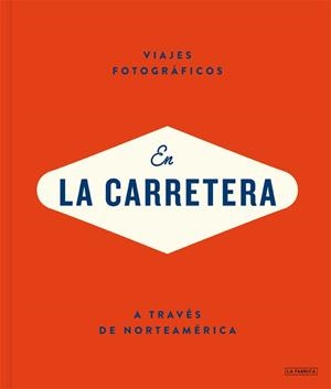 En la carretera | 9788415691822 | VV.AA. | Librería Castillón - Comprar libros online Aragón, Barbastro