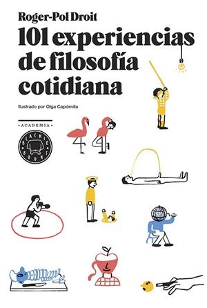 101 experiencias de filosofía cotidiana | 9788494167676 | Droit, Roger-Pol | Librería Castillón - Comprar libros online Aragón, Barbastro