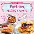 TORTITAS GOFRES Y CREPS | 9783625000211 | VV.AA. | Librería Castillón - Comprar libros online Aragón, Barbastro