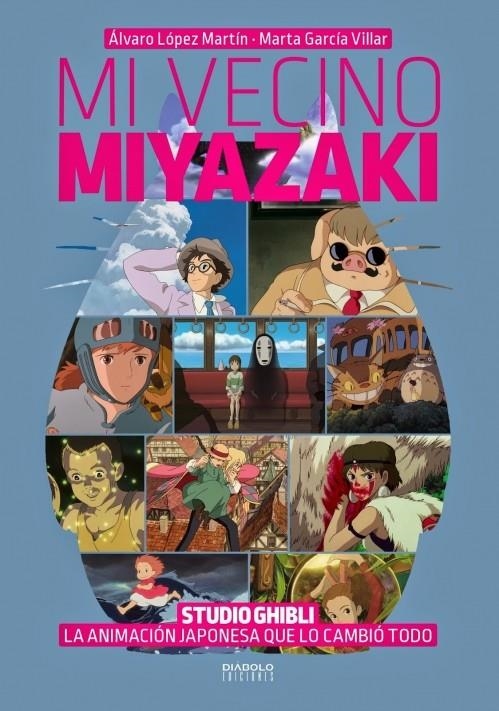 MI VECINO MIYAZAKI | 9788416217083 | LOPEZ MARTIN,ALVARO | Librería Castillón - Comprar libros online Aragón, Barbastro