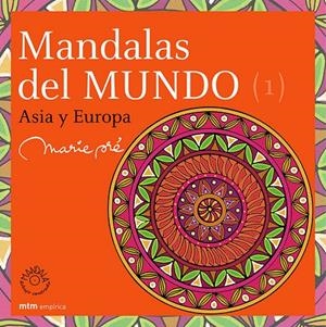 MANDALAS DEL MUNDO, 1 : ASIA Y EUROPA | 9788495590664 | PREVAUD, MICHELLE MARIE | Librería Castillón - Comprar libros online Aragón, Barbastro