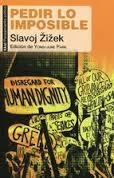 Pedir lo imposible | 9788446040187 | Zizek, Slavoj | Librería Castillón - Comprar libros online Aragón, Barbastro