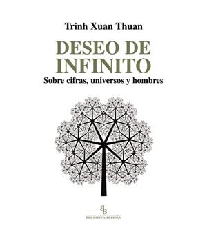 Deseo de infinito | 9788494263811 | Xuan Thuan, Trinh | Librería Castillón - Comprar libros online Aragón, Barbastro