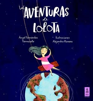 Las aventuras de Lolota | 9788416023288 | Fernández Fermoselle, Ángel | Librería Castillón - Comprar libros online Aragón, Barbastro