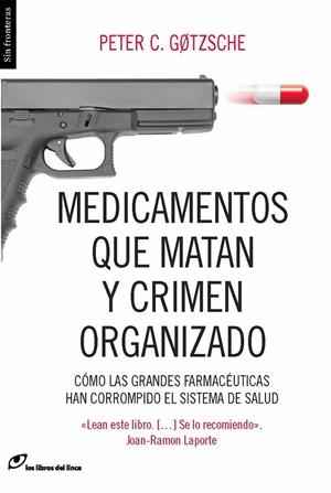 Medicamentos que matan y crimen organizado | 9788415070450 | Goztsche, Peter C. | Librería Castillón - Comprar libros online Aragón, Barbastro