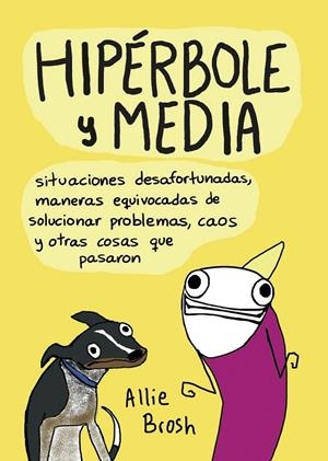 Hipérbole y media | 9788416223077 | Brosh, Allie | Librería Castillón - Comprar libros online Aragón, Barbastro
