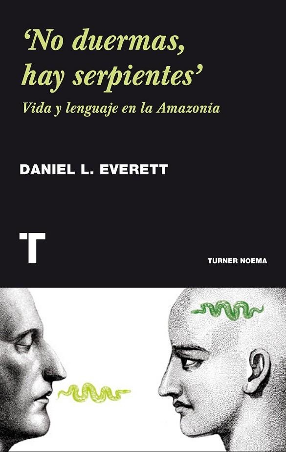 'No duermas, hay serpientes' | 9788415832331 | L. Everett, Daniel | Librería Castillón - Comprar libros online Aragón, Barbastro