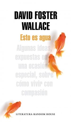 Esto es agua | 9788439729396 | David Foster Wallace | Librería Castillón - Comprar libros online Aragón, Barbastro