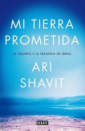 Mi tierra prometida | 9788499924762 | SHAVIT, ARI | Librería Castillón - Comprar libros online Aragón, Barbastro