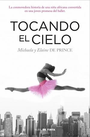 Tocando el cielo | 9788415594307 | Michaela DePrince | Librería Castillón - Comprar libros online Aragón, Barbastro