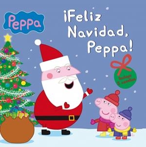 ¡Feliz Navidad, Peppa! (Peppa Pig núm. 10) | 9788448842659 | Hasbro  eOne | Librería Castillón - Comprar libros online Aragón, Barbastro
