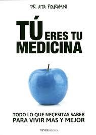 Tú eres tu medicina | 9788494289804 | Pouramini, Ali Ata | Librería Castillón - Comprar libros online Aragón, Barbastro