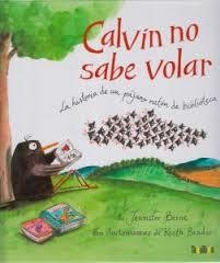 CALVIN NO SABE VOLAR | 9788416003259 | BERNE, JENNIFER | Librería Castillón - Comprar libros online Aragón, Barbastro
