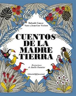 Cuentos de la Madre Tierra | 9788426140241 | Causse, Rolande; Vézinet, Nane y Jean Luc | Librería Castillón - Comprar libros online Aragón, Barbastro