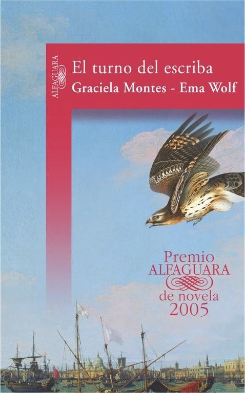 TURNO DEL ESCRIBA, EL (PREMIO ALFAGUARA 2005) | 9788420467498 | Ema Wolf Graciela Montes | Librería Castillón - Comprar libros online Aragón, Barbastro