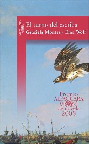 TURNO DEL ESCRIBA, EL (PREMIO ALFAGUARA 2005) | 9788420467498 | Ema Wolf Graciela Montes | Librería Castillón - Comprar libros online Aragón, Barbastro