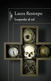 LEOPARDO AL SOL | 9788420418308 | Laura Restrepo | Librería Castillón - Comprar libros online Aragón, Barbastro