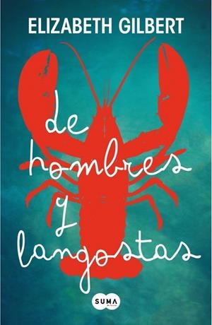De hombres y langostas | 9788483652275 | Elizabeth Gilbert | Librería Castillón - Comprar libros online Aragón, Barbastro