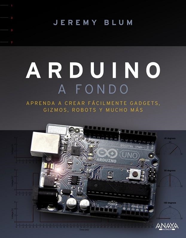 Arduino a fondo | 9788441536524 | Blum, Jeremy | Librería Castillón - Comprar libros online Aragón, Barbastro