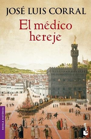 El médico hereje - Booket | 9788408133360 | Corral Lafuente, José Luis | Librería Castillón - Comprar libros online Aragón, Barbastro