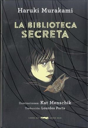 La biblioteca secreta (ilustrado) | 9788494291807 | Murakami, Haruki | Librería Castillón - Comprar libros online Aragón, Barbastro