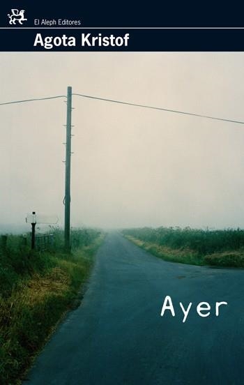 Ayer | 9788476698600 | Kristof, Agota | Librería Castillón - Comprar libros online Aragón, Barbastro
