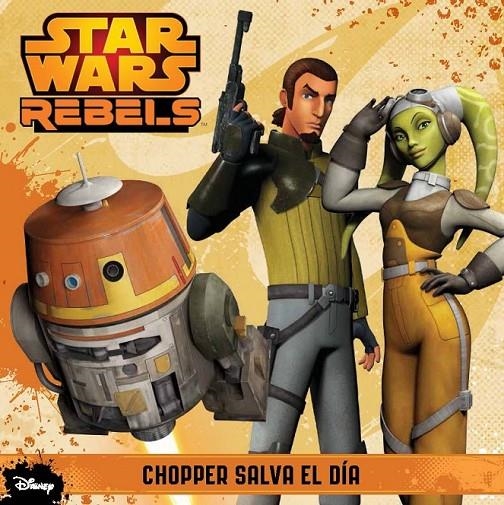 Star Wars Rebels. Chopper salva el día | 9788408133896 | VV.AA. | Librería Castillón - Comprar libros online Aragón, Barbastro